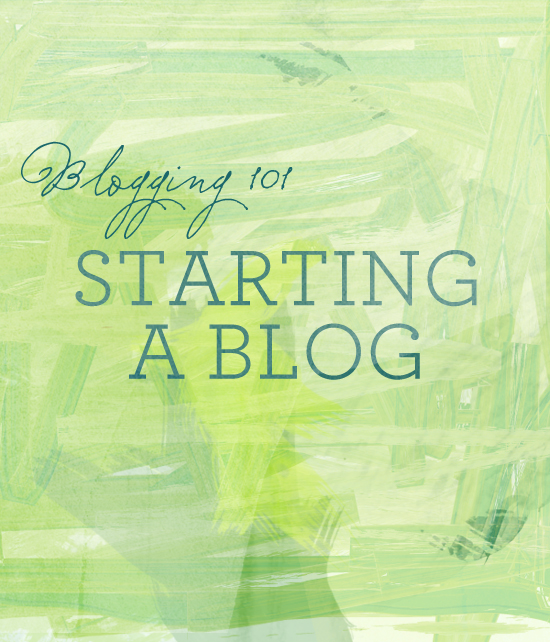 Blogging 101 Starting A Blog