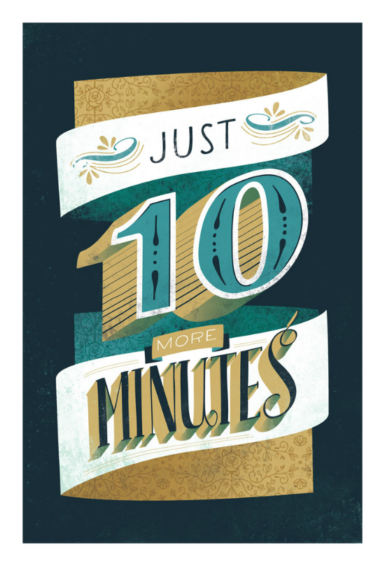Just 10 More Minutes - Patterns Daily Prints