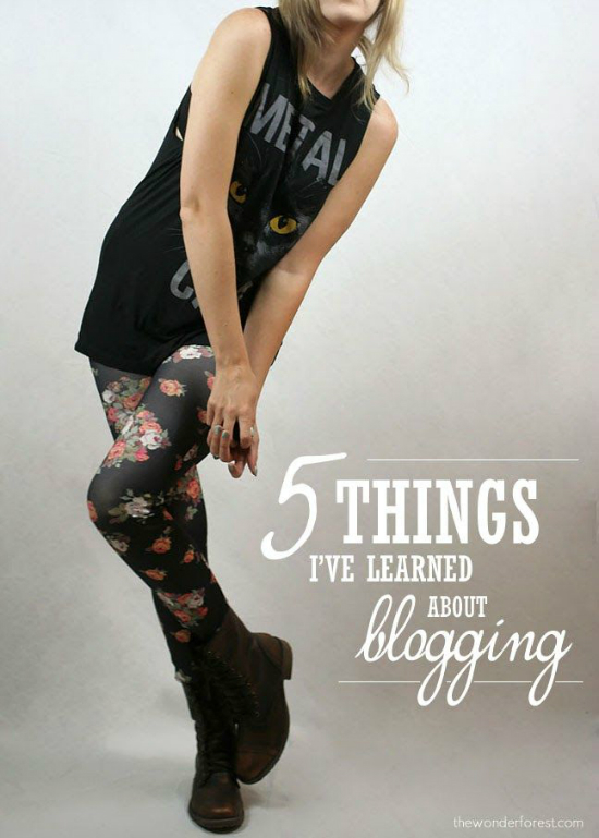  5 Things I've Learned About Blogging - The Wonder Forest