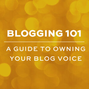 Blogging 101 - Owning Your Blog Voice