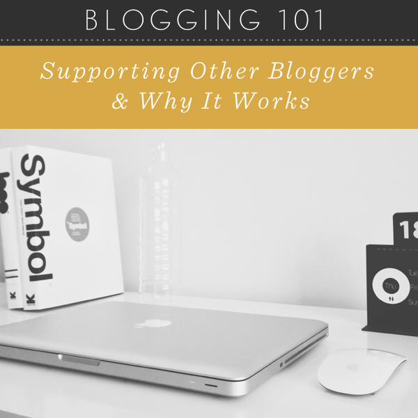 upporting Other Bloggers & Why It Works