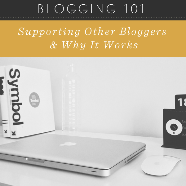 Blogging 101 - Supporting Other Bloggers