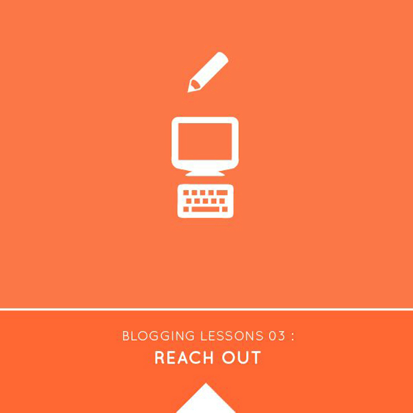 Blogging Lessons Reach Out - Holly Marie Designs