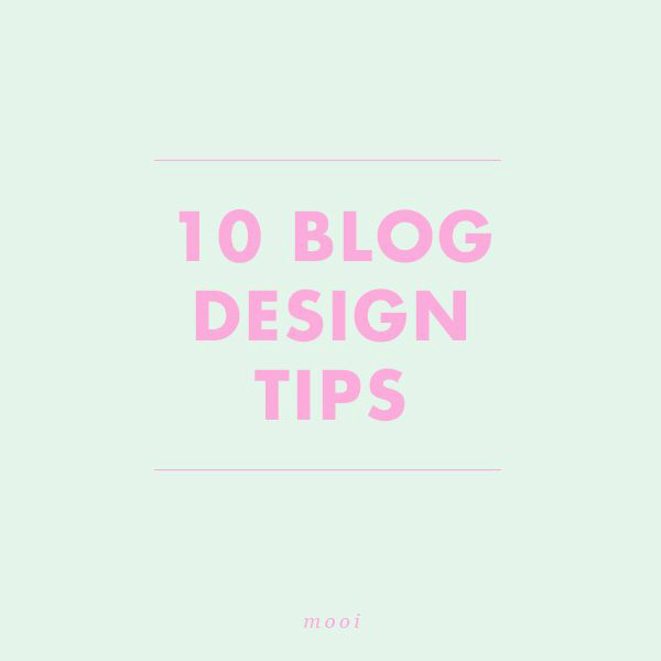 10 Blog Design Tips - Mooi