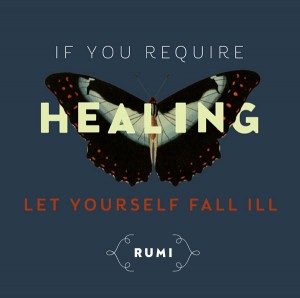 Fall Ill - Rumi Quote
