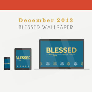 Blessed December Wallpaper