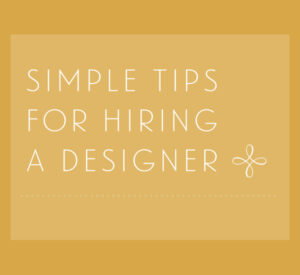 Tips for Hiring A Designer