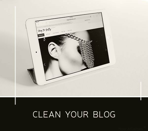 Clean Your Blog - Noor Alqahtani