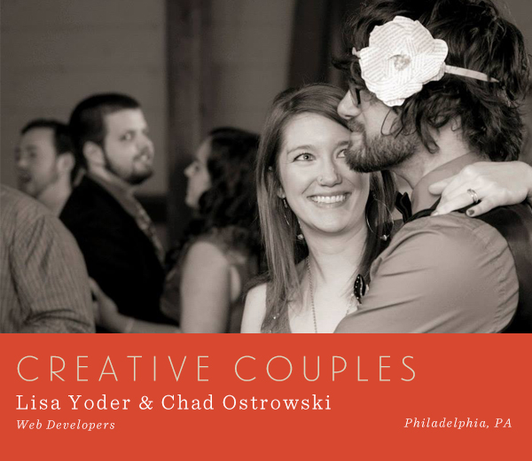 Creative Couples - Lisa Yoder & Chad Ostrowski