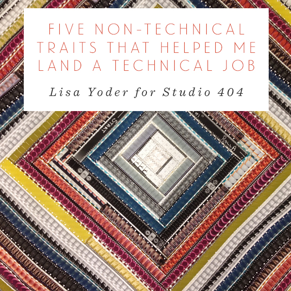 Five Non-Technical Traits for a Technical Job