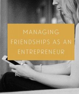 Friendships & Entrepreneurship