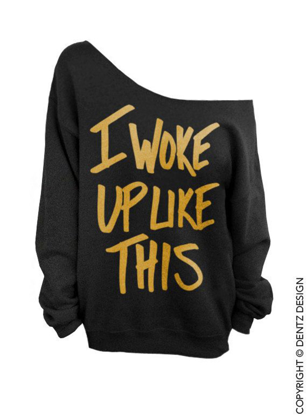 I Woke Up Like This Sweatshirt - Etsy