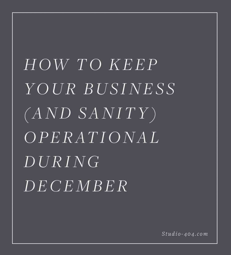 Guide to Surviving Business in December - Studio 404