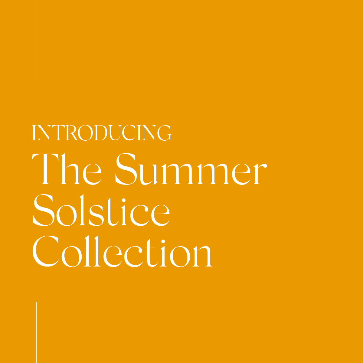 Introducing the Summer Solstice Collection in white type on yellow background