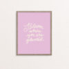 Bloom Where You Are Planted handlettered in White on Orchid Background