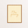You Are Growing hand-lettered in dandelion yellow on a creme background