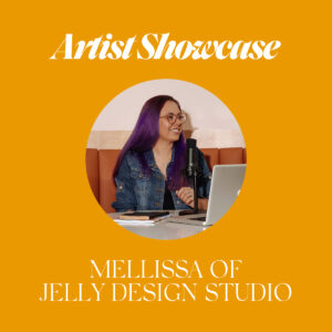 Article image with yellow background featuring the text Artist Showcase Melissa of Jelly Design Studio with a photo of Melissa in a circle sitting at a table with a laptop and black microphone