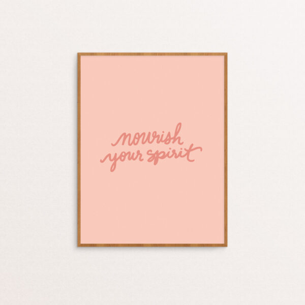 Art print with "Nourish Your Spirit" hand lettered in papaya on a light pink background